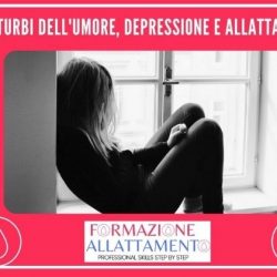 depressione e disturbi umore in allattamento