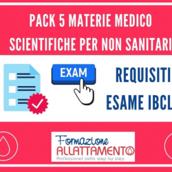 PACK 5 materie per non sanitari - requisiti esame per gli IBCLC ®- 50€ -5,5 CERP
